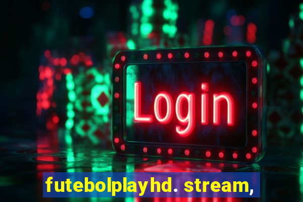 futebolplayhd. stream,